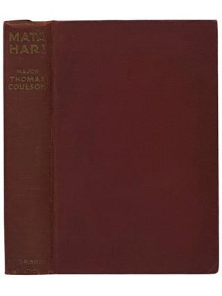 Item #2340265 Mata Hari: Courtesan and Spy. Major Thomas Coulson