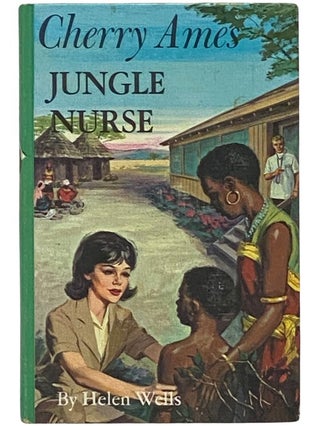 Item #2340330 Cherry Ames, Jungle Nurse (Cherry Ames, No. 25). Helen Wells