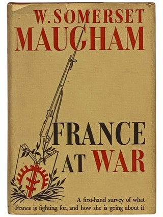 France at War. W. Somerset Maugham, William.