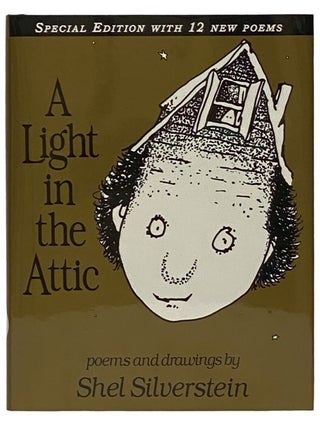 Item #2340353 A Light in the Attic: Poems and Drawings. Shel Silverstein