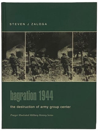 Item #2340368 Bagration, 1944: The Destruction of Army Group Center (Praeger Illustrated Military...