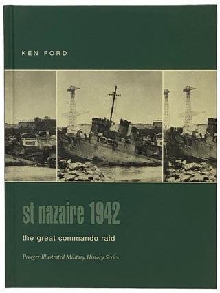 Item #2340372 St. Nazaire, 1942: The Great Commando Raid (Praeger Illustrated Military History...