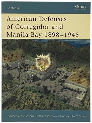 Item #2340380 American Defenses of Corregidor and Manila Bay, 1898-1945 (Osprey Fortress, No. 4)....