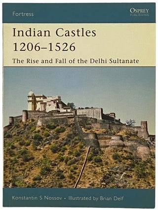 Item #2340395 Indian Castles, 1206-1526: The Rise and Fall of the Delhi Sultanate (Osprey...