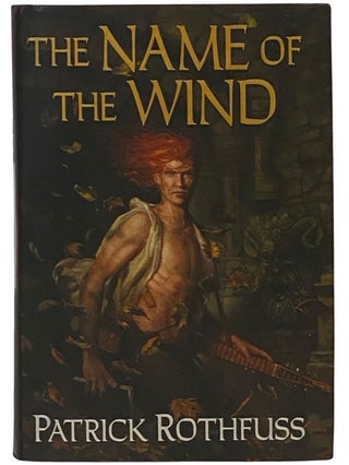 The Name of the Wind (The Kingkiller Chronicle: Day One) (Daw Book Collectors No. 1396. Patrick Rothfuss.