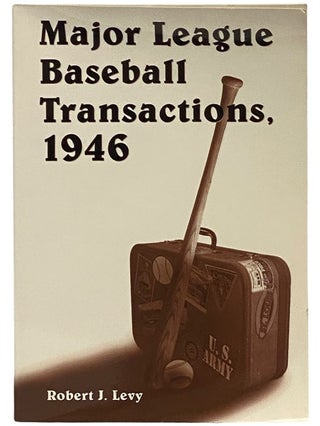 Item #2340409 Major League Baseball Transactions, 1946. Robert J. Levy