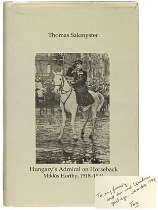 Item #2340411 Hungary's Admiral on Horseback: Miklos Horthy, 1918-1944 (East European Monographs,...