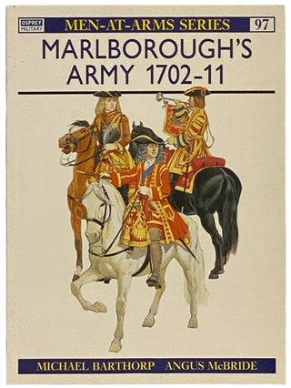Item #2340451 Marlborough's Army, 1702-11 (Men-at-Arms Series, No. 97). Michael Barthorp