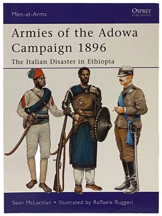 Item #2340490 Armies of the Adowa Campaign, 1896: The Italian Disaster in Ethiopia (Men-at-Arms...