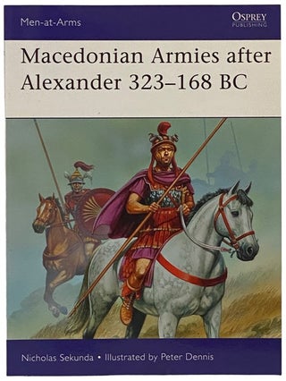 Item #2340491 Macedonian Armies after Alexander, 323-168 BC (Men-at-Arms Series, No. 477)....