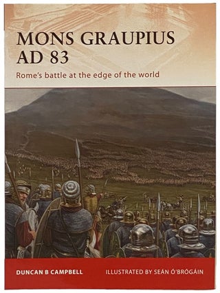 Item #2340534 Mons Graupuis, AD 83: Rome's Battle at the Edge of the World (Osprey Campaign, No....