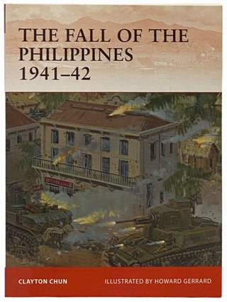 Item #2340543 The Fall of the Philippines, 1941-42 (Campaign, No. 243). Clayton Chun