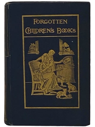 Item #2340585 Pages and Pictures from Forgotten Children's Books. Andrew W. Tuer