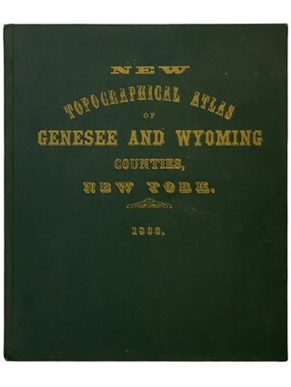 Item #2340611 New Topographical Atlas of Genesee and Wyoming Counties [County], New York. From...