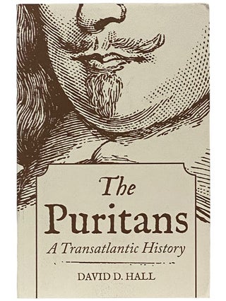 Item #2340633 The Puritans: A Transatlantic History. David D. Hall