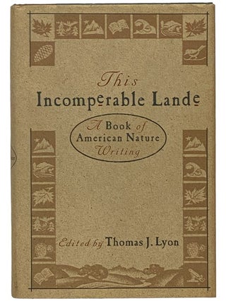 Item #2340656 This Incomperable Lande: A Book of American Nature Writing [Incomparable Land]....