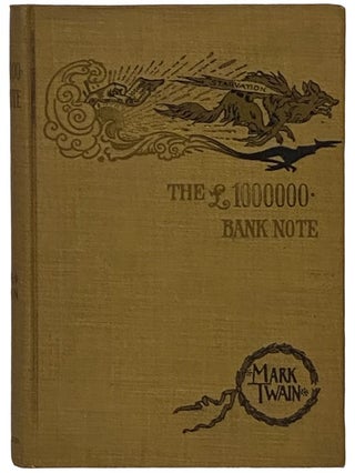 Item #2340706 The £1,000,000 Bank-Note and Other New Stories. Mark Twain, Samuel Langhorne Clemens