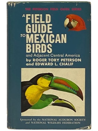 Item #2340748 A Field Guide to Mexican Birds and Adjacent Central America (The Peterson Field...