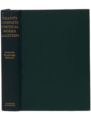 Item #2340764 The Complete Poetical Works and Letters of John Keats (Student's Cambridge...