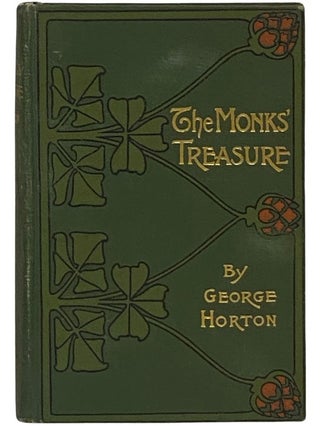 Item #2340769 The Monks' Treasure. George Horton