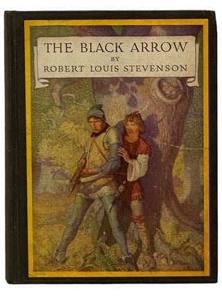 Item #2340785 The Black Arrow: A Tale of the Two Roses. Robert Louis Stevenson