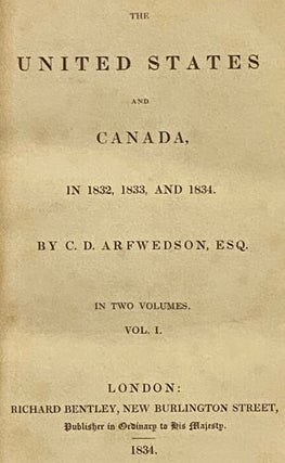 The United States and Canada, in 1832, 1833, and 1834. in Two Volumes.