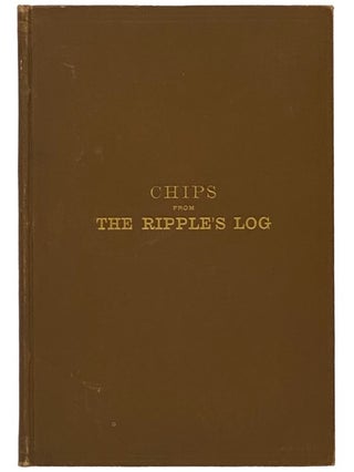 Item #2340816 Chips from Our Log, or, Glimpses of Life Aboard the Yacht 'Ripple'. George H. Newell
