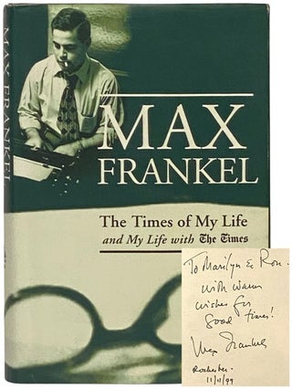 Item #2340841 The Times of My Life and My Life with The Times. Max Frankel