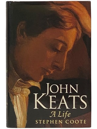 Item #2340842 John Keats: A Life. Stephen Coote