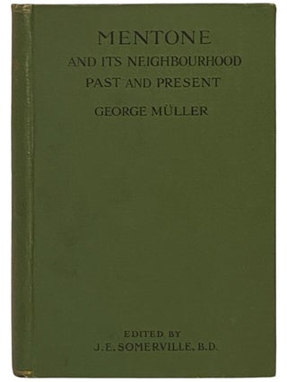 Item #2340850 Mentone and its Neighborhood Past and Present. George Muller, J. E. Somerville