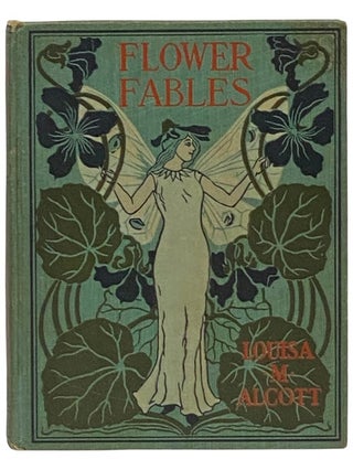 Item #2340968 Flower Fables (Altemus' Young People's Library). Louisa M. Alcott, May