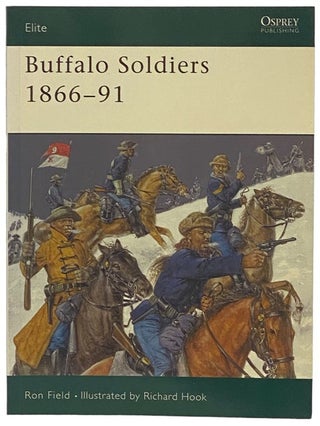 Item #2341036 Buffalo Soldiers, 1866-91 (Osprey Elite, No. 107). Ron Field