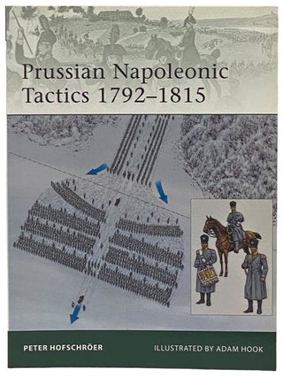 Item #2341049 Prussian Napoleonic Tactics, 1792-1815 (Osprey Elite, No. 182). Peter Hofschroer