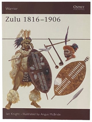 Item #2341062 Zulu, 1816-1906 (Osprey Warrior, No. 14). Ian Knight