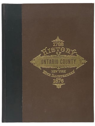 Item #2341074 1788 History of Ontario Co. [County], New York; with Illustrations Descriptive of...
