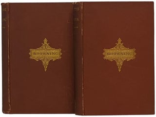 Item #2341106 The Ring and the Book, in Two Volumes (Author's Edition). Robert Browning