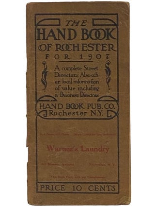 Item #2341127 The Hand-Book of Rochester, for 1907 [Handbook] [New York