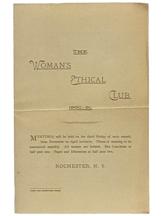 Item #2341140 The Woman's Ethical Club, 1890-91, Rochester, N.Y. [Women's