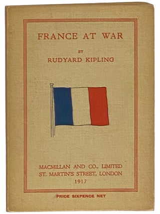 Item #2341149 France at War. Rudyard Kipling