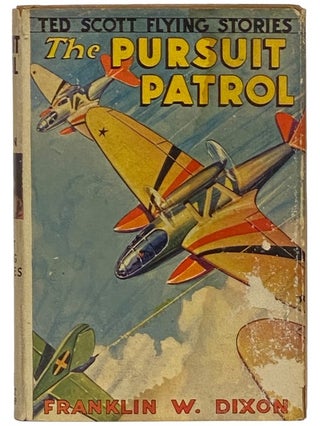 Item #2341162 The Pursuit Patrol; or, Chasing the Platinum Plates (The Ted Scott Flying Stories...