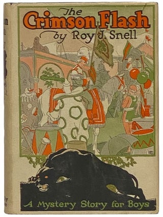 The Crimson Flash (A Mystery Story for Boys. Roy J. Snell.
