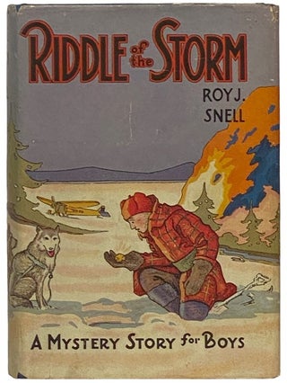 Item #2341170 Riddle of the Storm (A Mystery Story for Boys). Roy J. Snell