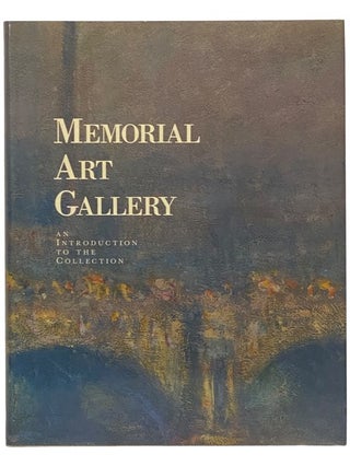 Item #2341181 The Memorial Art Gallery: An Introduction to the Collection. Susan Dodge Peters