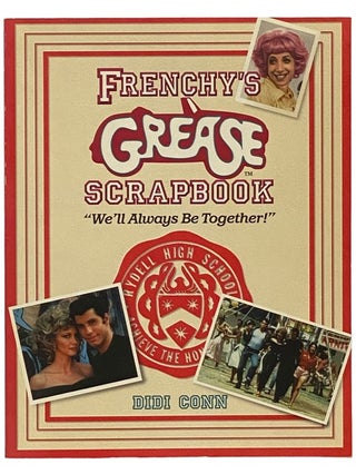Item #2341189 Frenchy's Grease Scrapbook: We'll Always Be Together. Didi Conn