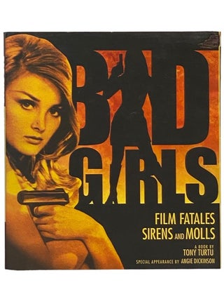 Item #2341193 Bond Girls: Film Fatales, Sirens and Molls. Tony Turtu, Angie Dickinson