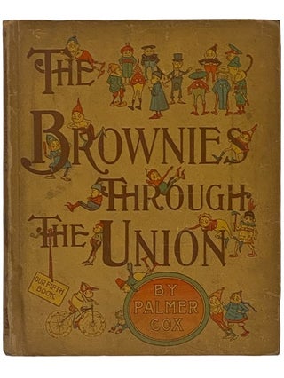 Item #2341218 The Brownies Through the Union (Our Fifth Book). Palmer Cox
