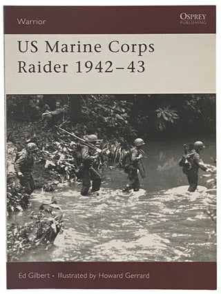 Item #2341251 US Marine Corps Raider, 1942-43 (Osprey Warrior, No. 109). Ed Gilbert