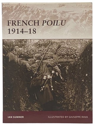 Item #2341260 French Poilu, 1914-18 (Osprey Warrior, No. 134). Ian Sumner