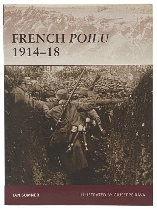 Item #2341260 French Poilu, 1914-18 (Osprey Warrior, No. 134). Ian Sumner.