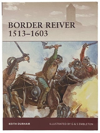 Item #2341267 Border Reiver, 1513-1603 (Osprey Warrior, No. 154). Keith Durham